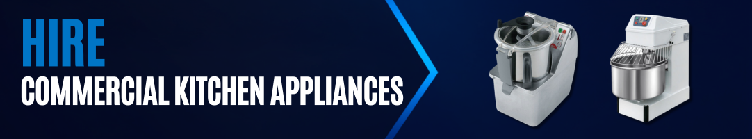 Hire Commercial Kitchen Appliances